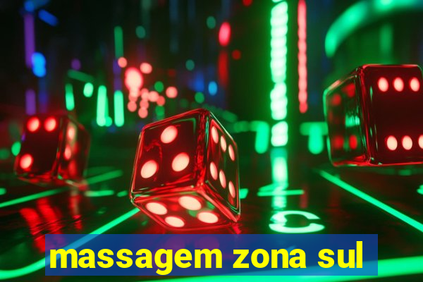 massagem zona sul